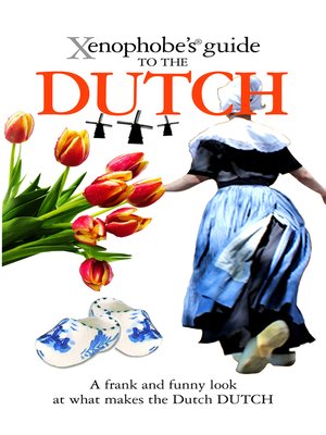 cover image of The Xenophobe's Guide to the Dutch
